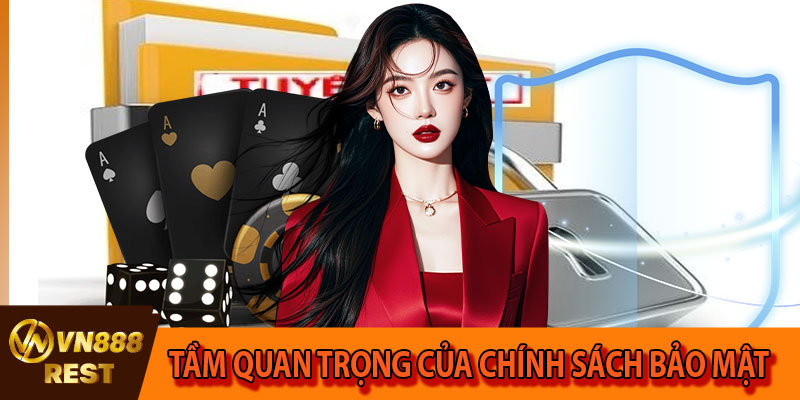 Chính sách bảo mật VN88 quan trọng như thế nào?