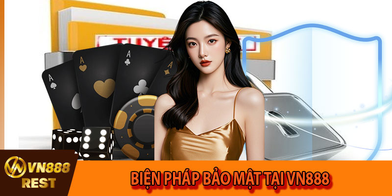 Biện pháp bảo mật trong chính sách bảo mật VN888