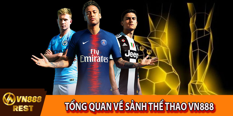 Tổng quan về sảnh thể thao VN888