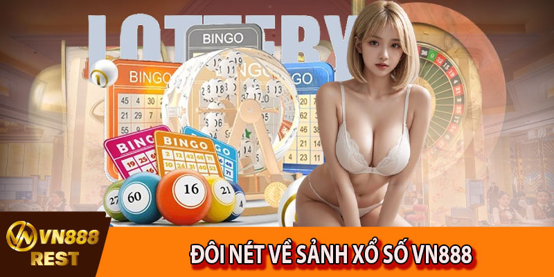 Đôi nét về sảnh xổ số VN888